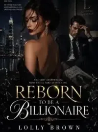 REBORN TO BE A BILLIONAIRE  Novel Cover