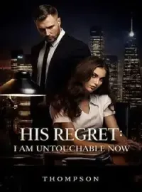 His Regret: I Am Untouchable Now Novel Cover