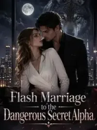 Flash Marriage to the Dangerous Secret Alpha Novel Cover