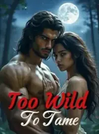 TOO WILD TO TAME Novel Cover