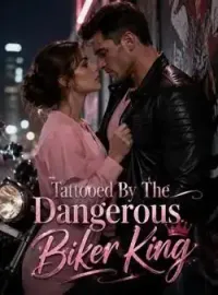 Tattooed By The Dangerous Biker King Novel Cover