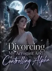 Divorcing My Arrogant And Controlling Alpha Novel Cover