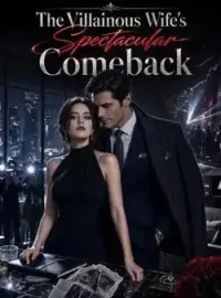 The Villainous Wife's Spectacular Comeback Novel Cover