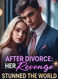 After Divorce: Her Revenge Stunned The World Novel Cover