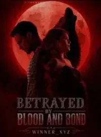Betrayed by Blood and Bond  Novel Cover