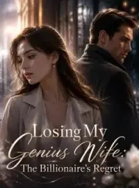 Losing My Genius Wife: The Billionaire's Regret