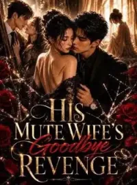 His Mute Wife's Goodbye Revenge  Novel Cover