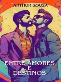 Capa do Romance Entre Amores e Destinos 
