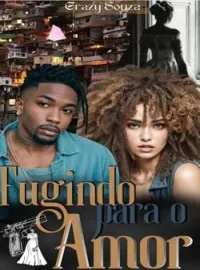 FUGINDO PARA O AMOR - dá série Fugindo pro Morro
