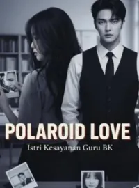 Sampul Novel POLAROID LOVE Istri Kesayangan Guru BK 