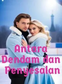 Antara Dendam & Penyesalan 