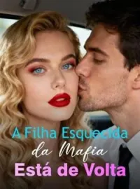 A Filha Esquecida da Máfia Está de Volta