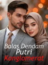 Sampul Novel Balas Dendam Putri Konglomerat