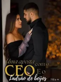 Capa do Romance Uma aposta com o CEO e o ladrão de beijos