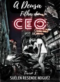Capa do Romance  A Deusa filha do CEO