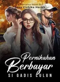 Sampul Novel Pernikahan Berbayar Si Gadis Culun 
