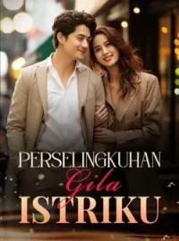Sampul Novel Perselingkuhan Gila Istriku