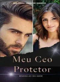 Capa do Romance Meu CEO Protetor  - Rendida ao seu Amor 