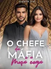 Capa do Romance O chefe da máfia e a moça cega