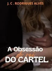 Capa do Romance A Obsessão do Rei do Cartel