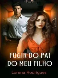 Capa do Romance FUGIR DO PAI DO MEU FILHO 