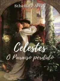 Capa do Romance Celestes - O Paraíso perdido