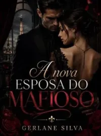 Capa do Romance A NOVA ESPOSA DO MAFIOSO