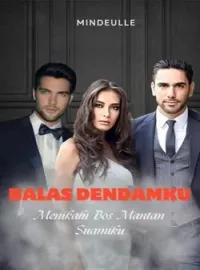 Sampul Novel Balas Dendamku: Menikahi Bos Mantan Suamiku