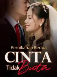 Pernikahan Kedua: Cinta Tidak Buta