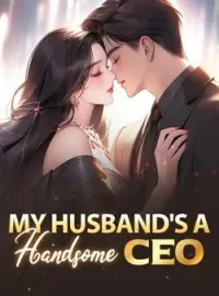 Sampul Novel MY HUSBAND'S A HANDSOME CEO