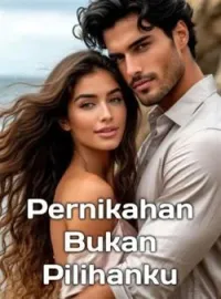 Sampul Novel Pernikahan Bukan Pilihanku