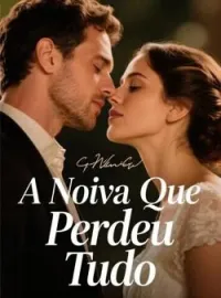 Capa do Romance A Noiva Que Perdeu Tudo