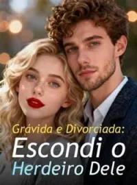 Capa do Romance Grávida e Divorciada: Escondi o Herdeiro Dele