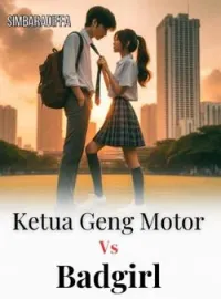 KETUA GENG MOTOR VS BADGIRL