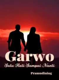 Sampul Novel Garwo, Satu Hati Sampai Nanti