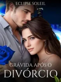 Capa do Romance GRÁVIDA APÓS DIVÓRCIO