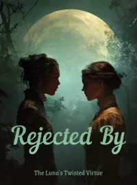 Rejected By The Luna's Twisted Virtue Novel Cover