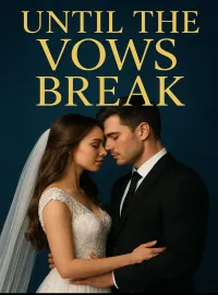 Until The Vows Break Novel Cover