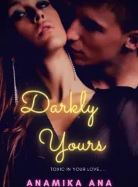 Darkly Yours  Novel Cover