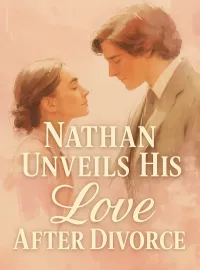 Nathan Unveils His Love After Divorce Novel Cover