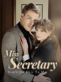 Miss Secretary, Don't Do This to Me
