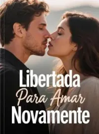 Capa do Romance Libertada Para Amar Novamente