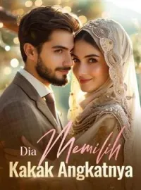 Sampul Novel Dia Memilih Kakak Angkatnya