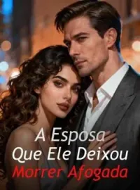 A Esposa Que Ele Deixou Morrer Afogada