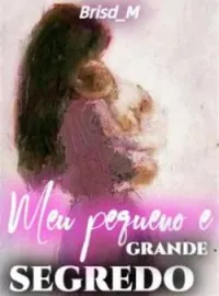 Capa do Romance Meu pequeno e grande segredo