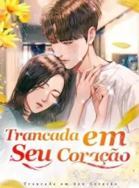 Capa do Romance Trancada em Seu Coração