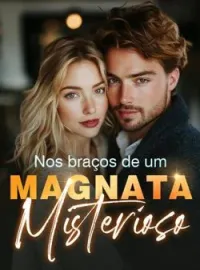 Capa do Romance Nos braços de um magnata misterioso