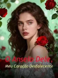 Capa do Romance O Anseio Dele, Meu Coração Desfalecente