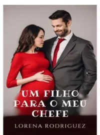 Capa do Romance Um filho para o meu chefe