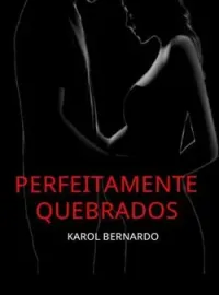 Capa do Romance Perfeitamente quebrados 